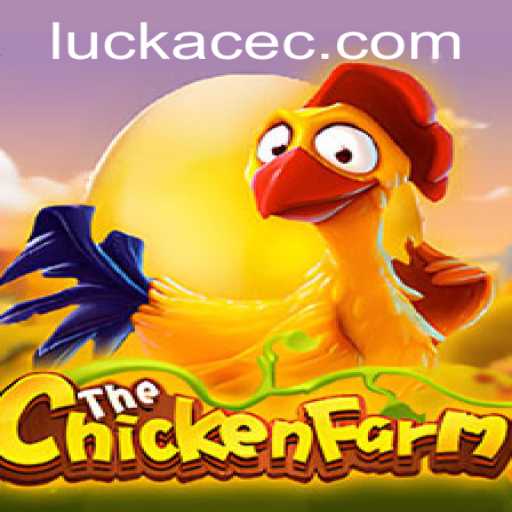 Unveiling ChickenFarm: The Game Revolutionizing Luck with LUCK ACE